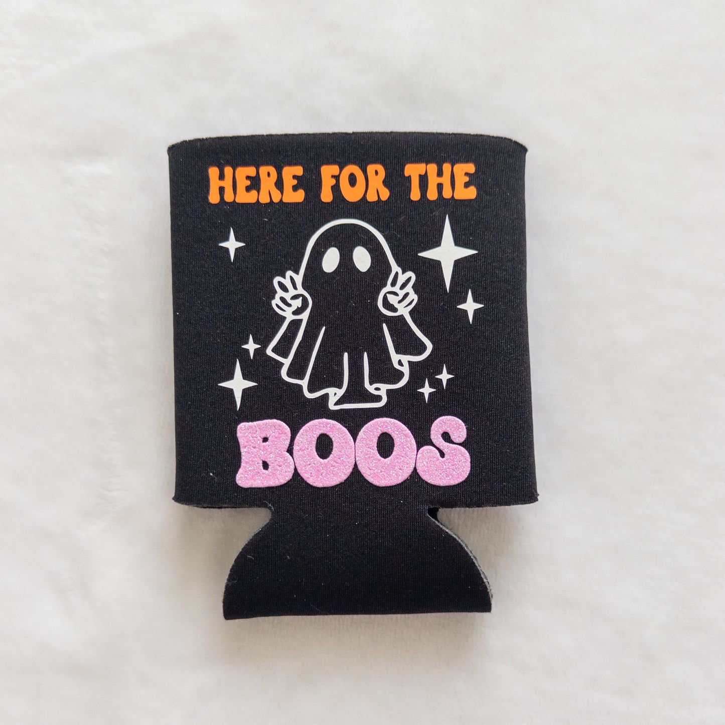 Here for the Boos Ghost Halloween Koozie