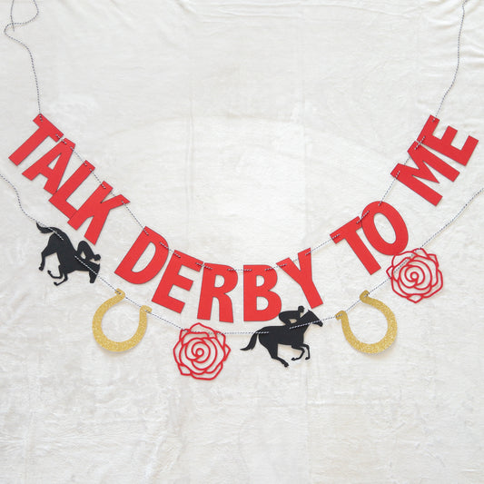 Talk Derby to Me Kentucky Derby Banner