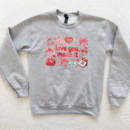 Love You, Mean It Valentine’s Crewneck